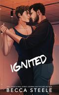 Ignited - Special Edition by Becca Steele