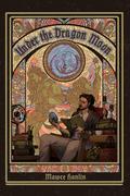 Under the Dragon Moon (The Belamour Archives #1) by Mawce Hanlin