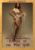 Revelry of the Wine God (Mating With Monsters #13) by Mark Desires