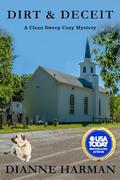 Dirt & Deceit: A Clean Sweeps Cozy Mystery by Dianne Harman