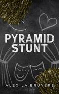 Pyramid Stunt by Alex La Bruyere