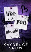 Like You Should: A Student Teacher Romance by Kaydence Snow