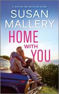 Home with You: An Emotional Romance Novel by Susan Mallery