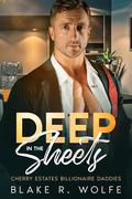 Deep in the Sheets (Cherry Estates Billionaire Daddies #2) by Atreus Rosewood