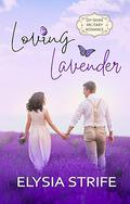 Loving Lavender (DIY Divas Military Romance #3) by Elysia Lumen Strife