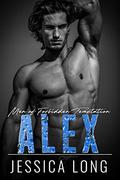 Alex (Men of Forbidden Temptation #4) by Jessica Long