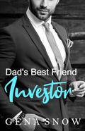 Dad's Best Friend Investor (Dad's Forbidden Best Friend #8) by Gena Snow