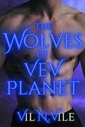 The Wolves of Vev Planet by Vil N. Vile