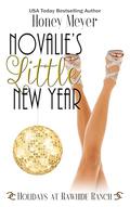 Novalie's Little New Year: A Holidays at Rawhide Ranch Story by Honey Meyer