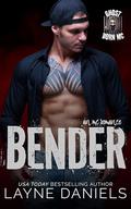 Bender: Ghost Born MC by Layne Daniels