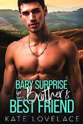 Baby Surprise for My Brother's Best Friend (Rivals to Romance: The Roseland Bad Boys #2) by Kate Lovelace