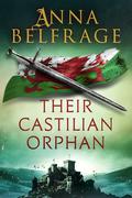 Their Castilian Orphan (The Castilian Saga #4) by Anna Belfrage
