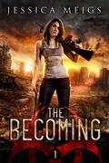 The Becoming (The Becoming #1) by Jessica Meigs