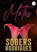 MATES by Sobers Rodrigues