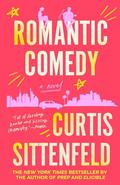 Romantic Comedy by Curtis Sittenfeld