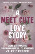 A Meet Cute Love Story: Volume 1 by Valerie Pepper