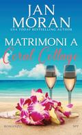 Matrimoni a Coral Cottage by Jan Moran, Jessica Ravera