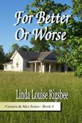 For Better or Worse by Linda Louise Rigsbee