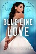 Blue Line Love (Dallas Bulls Hockey #2) by Mariah Wolfe