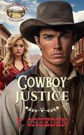 Cowboy Justice (A Texas Rangers - Sutton Brothers Romance #1) by P. Creeden