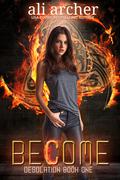 Become (Desolation #1) by Ali Cross