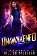 Unawakened by R.J. Blain, Trillian Anderson