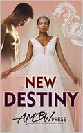 New Destiny: AMBW Dragon Fantasy Romance by Kay Lee