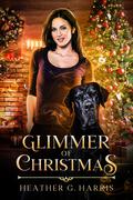 Glimmer of Christmas by Heather G. Harris