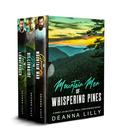 Mountain Men of Whispering Pines: A Sweet Ex-Military, Small Town Romance Series by Deanna Lilly