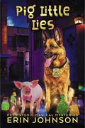 Pig Little Lies (Pet Psychic #5) by Erin Johnson