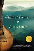 Almost Heaven by Chris Fabry
