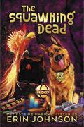 The Squawking Dead (Pet Psychic #7) by Erin Johnson