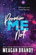 Promise Me Not (Boys of Avix #2) by Meagan Brandy
