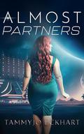 Almost Partners: A Reverse Harem Novel by TammyJo Eckhart