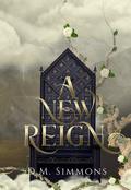 A New Reign (Children of the Fallen #4) by D.M. Simmons