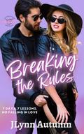 Breaking the Rules (Gracie's #1) by JLynn Autumn