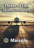 Threat of Lies: Second Conspiracy by Mairsile Leabhair