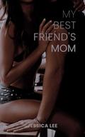 My Best Friend's Mom (Forbidden Desires #1) by Jessica Lee
