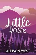 Little Rosie by Allison West
