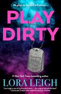 Play Dirty (Tempting SEALs: Triton #1) by Lora Leigh
