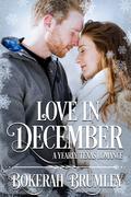 Love in December: A Yearly, Texas Romance (Yearly, Texas #2) by Bokerah Brumley