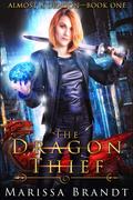 The Dragon Thief (Almost a Dragon #1) by Marissa Brandt