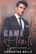 Game of Hearts: Friends to Lovers by Samantha Belle