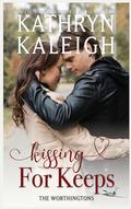 Kissing For Keeps by Kathryn Kaleigh