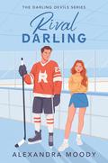 Rival Darling (The Darling Devils #1) by Alexandra Moody