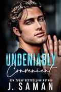 Undeniably Convenient by J. Saman
