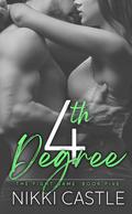 4th Degree (The Fight Game #5) by Nikki Castle