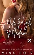 Mile High Madam by Minx Noir
