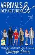Arrivals & Departures by Dianne Oren