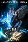 Wolf Spirit: A Wolves of the West story by Linda Thomas-Sundstrom